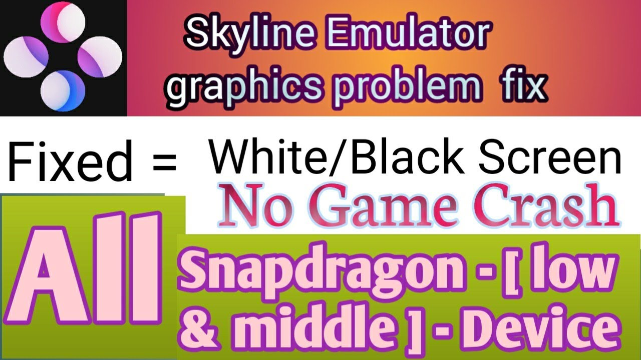 Emulation Graphics Skyline emulator graphics driver information for all Android devices ...