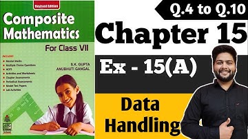 Composite Mathematics Class 7|CH - 15|Ex 15(A), Q.4 - Q.10| Data Handling @UTUG Education