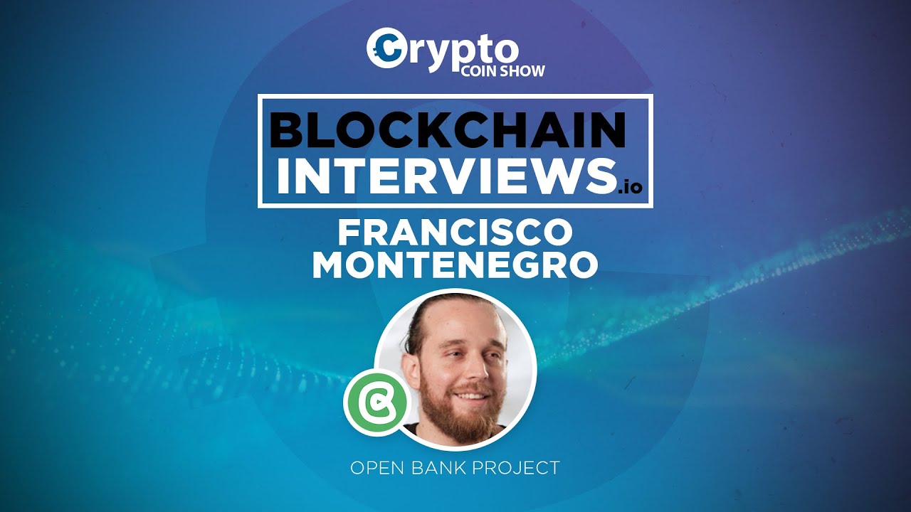 SUMMARY: Francisco Montenegro of the Open Bank Project, at LABITCONF |  Blockchain Interviews