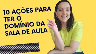 Dicas Para Desenvolver O Domínio Em Sala De Aula