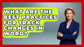 What Are The Best Practices For Track Changes In Word? - Docs and Sheets Pro