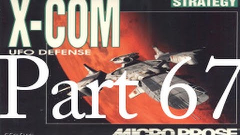 Alien Base Assault 6   | X-COM: UFO Defense Part 67