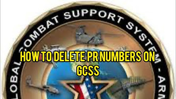 How to delete PR #’s in | GCSS-Army