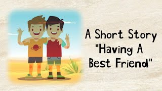 Short stories | Moral Stories | Having a best friend | #shortstoriesforkids | screenshot 4