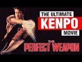 The Perfect Weapon: The Ultimate Kenpo Movie | ART OF ONE DOJO