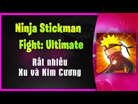 Chiến Binh Ninja Huyền Thoại MOD xu, kim cương (Ninja Stickman Fight: Ultimate)