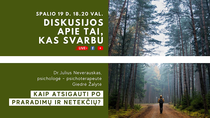 Kaip atsigauti po praradimų ir netekčių? Gyd. dr. Julius Neverauskas ir Giedrė Žalytė