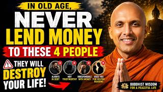 In Old Age, Never Lend Money to These 4 People — They Will Destroy Your Life _ Buddhism