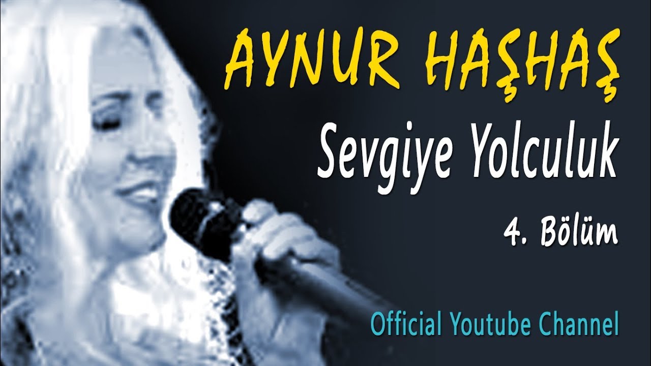 Obejrzyj Aynur Haşhaş'la Sevgiye Yolculuk - Selahattin Alpay (4. Bölüm) w YouTube Obejrzyj Aynur Haşhaş'la Sevgiye Yolculuk - Selahattin Alpay (4. Bölüm) w YouTube