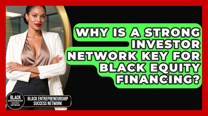 Why Is A Strong Investor Network Key For Black Equity Financing?
