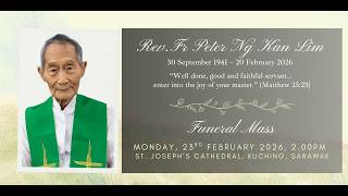 Funeral Mass - Rev Fr Peter Ng Kan Lim | 23 February 2026