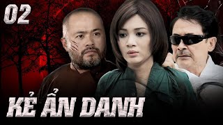 Phim Hình Sự | KẺ ẨN DANH Tập 2 | Phim Hành Động Việt Nam Mới Nhất