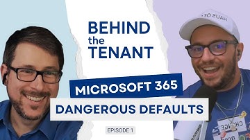 Are Your Microsoft 365 Settings DANGEROUS? (Default Risks) | Behind the Tenant Ep. 1
