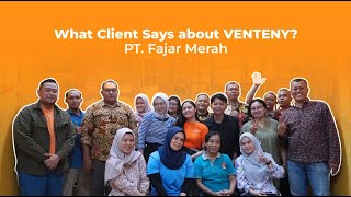 What Client Says about VENTENY? - Fajar Merah