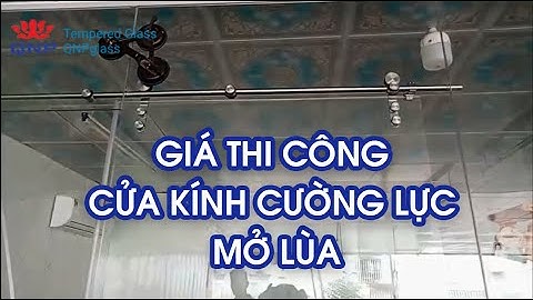 Giá Thi Công Cửa Kính Cường Lực Mở Lùa Rẻ Nhất | 0961636562