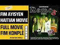 Remo 3 full movie  haitian movie fim ayisyen zafe pa nou