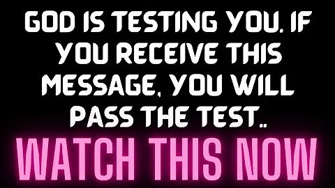 GOD IS TESTING YOU. IF YOU RECEIVE THIS MESSAGE, YOU WILL PASS THE TEST..WATCH THIS NOW.