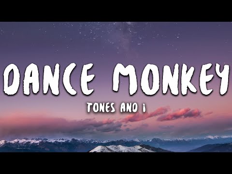 Tones And I – Dance Monkey (Lyrics)