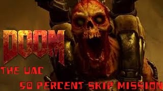 DOOM easy ultra nightmare: Skip 50% of mission 1 tutorial