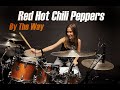 Red Hot Chili Peppers - By The Way - Drum Cover By Nikoleta