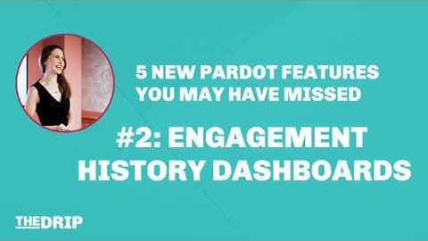 #2 Engagement History Dashboards (5 Pardot Features You May Have Missed)