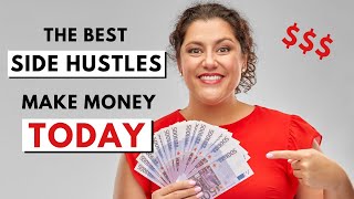 13 Side Hustle Ideas that Make Money TODAY (Income Ideas for EVERYONE!)