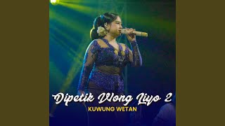 Dipetik Wong Liyo 2