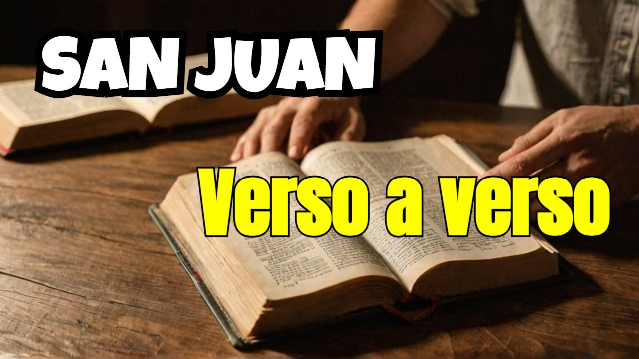 SAN JUAN VERSO POR VERSO BIBLIA NUEVO TESTAMENTO 2024 YouTube san-juan-verso-por-verso-biblia-nuevo-testamento-2024-youtube