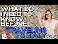 [UNMISSABLE] MORE TIPS, INFORMATION, AND EVERYTHING YOU NEED TO KNOW BEFORE GOING TO ITALY! (PART 2)