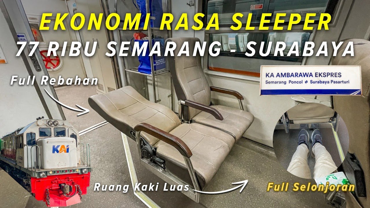 KURSI KERETA EKONOMI PALING NYAMAN, FULL REBAHAN & SELONJORAN | Ambarawa Ekspres Semarang - Surabaya