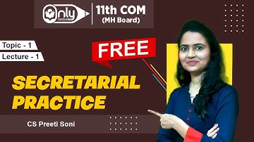11th Com(MH) | Secretarial Practice  | Topic 1 Secretary | Lecture 1 | CS PREETI SONI