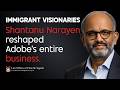Adobe CEO Shantanu Narayen | Immigration to Innovation