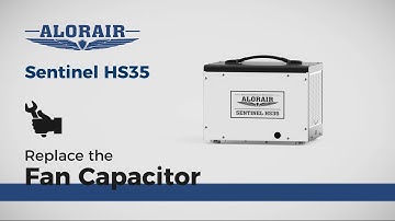 Sentinel HS35 Dehumidifier Replace the Fan Capacitor
