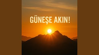 Güneşe Akın! - Seferân