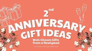 2nd Anniversary Gift Ideas Well Chosen Gifts from a Newlywed screenshot 3