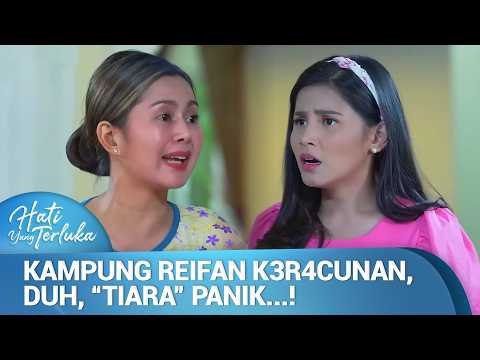 Gak Bisa Tinggal Diam. "TIara" Harus Segera Pulang! | Hati Yang Terluka Ep 5 (4/5)
