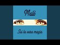 Sei La Vera Magia Sei La Vera Magia