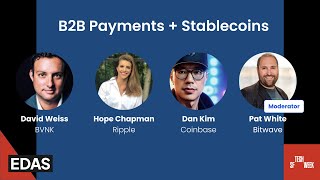 B2B Payments + Stablecoins (feat. Ripple, BVNK, Coinbase)