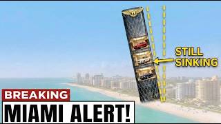 MIAMI ALERT! Bentley's $600 Million Skyscraper Is SINKING Into The Ocean.