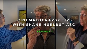 Cinematography Tips with Shane Hurlbut ASC: Episode 1