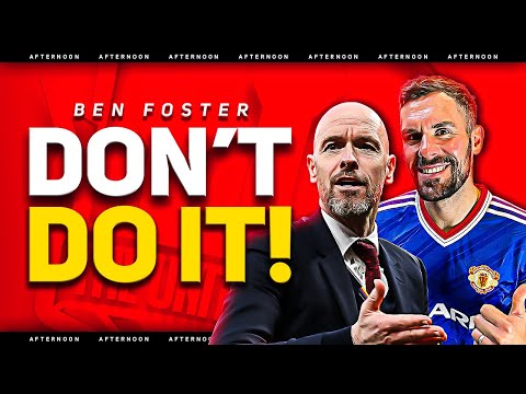 Ten Hag SURVIVES! Ben Foster & Goldbridge Man Utd Season Review