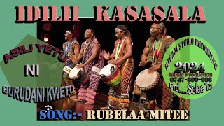 IDILII KASASALA_SONG_RUBELAA MITEE_ MUSIC VIDEO_YOUTUBE ONLINE 2024