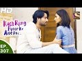 Kuch Rang Pyar Ke Aise Bhi - कुछ रंग प्यार के ऐसे भी - Ep 307 - 3rd May, 2017