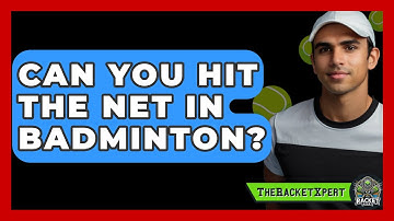 Can You Hit The Net In Badminton? - The Racket Xpert
