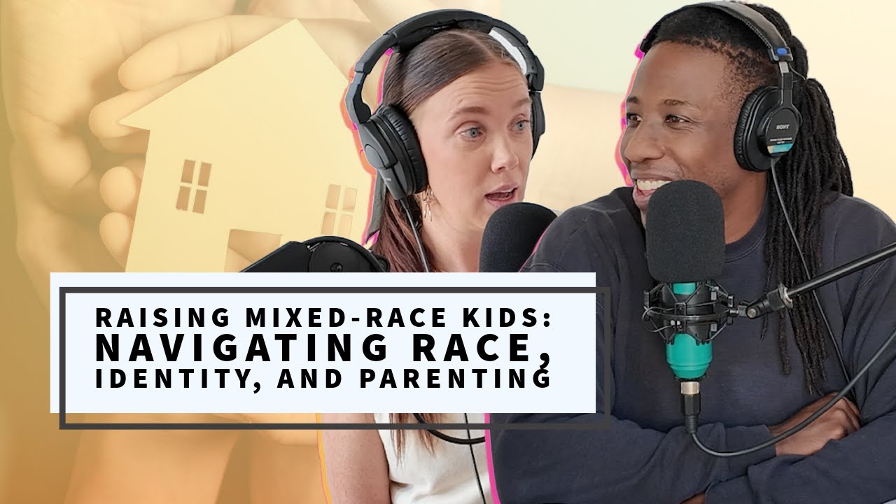 Raising Mixed-Race Kids: Navigating Race, Identity, and Parenting - YouTube