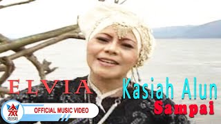 Elvia - Kasiah Alun Sampai [  HD]