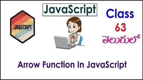 Arrow Functions In JavaScript Training Videos In Telugu 63 I JavaScript Tutorials I  Functions