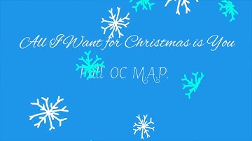All I Want for Christmas Is You • FULL OC M.A.P.