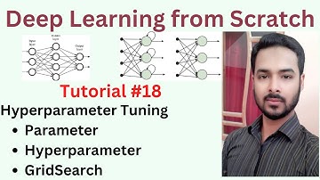 Tutorial 18: Hyperparameter tuning in Hindi/Urdu | Parameter Vs Hyperparameter | GridSearchCV in DL