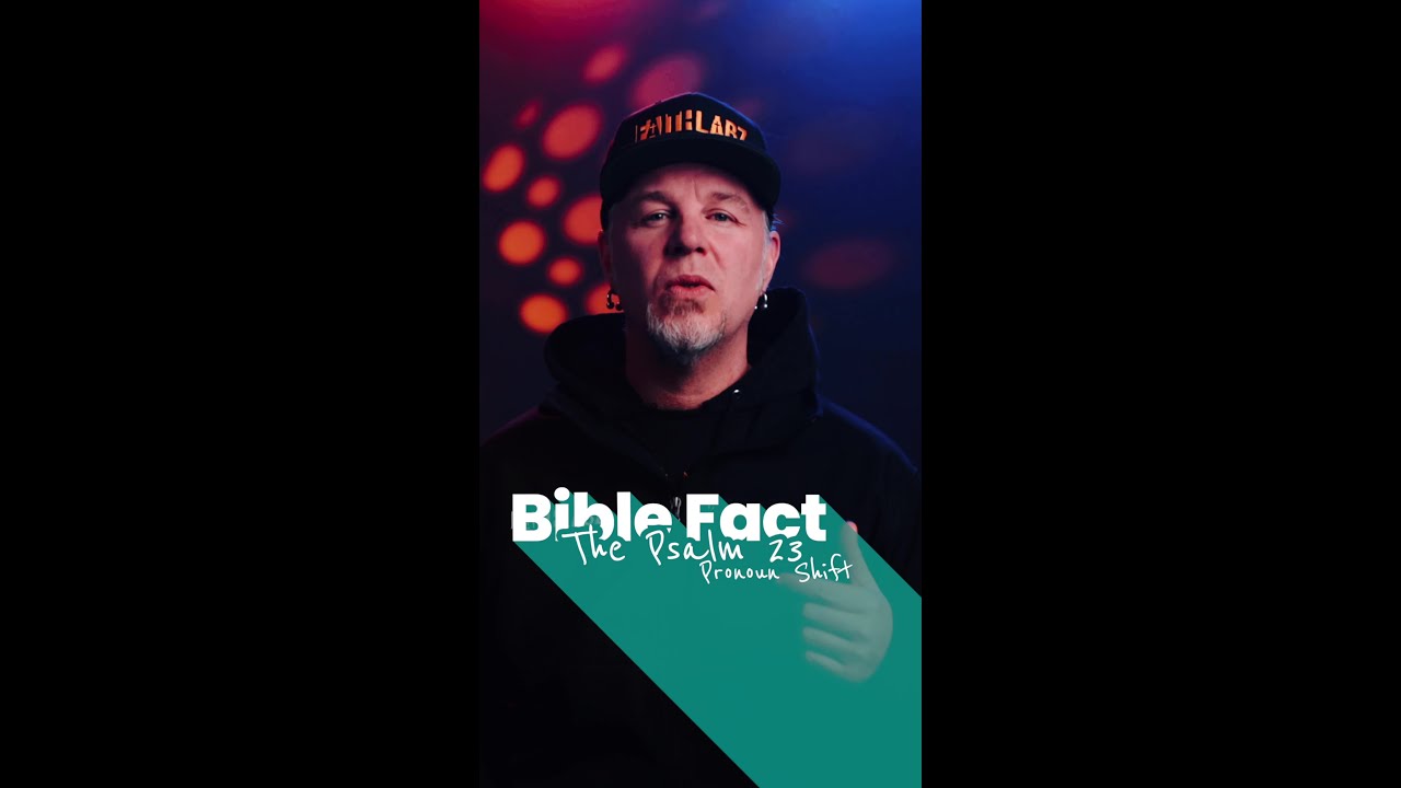 Bible Fact: The Psalm 23 Pronoun Shift
